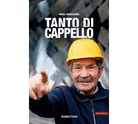 Tanto di cappello - 2025 - Rubbettino (Storie d'impresa)