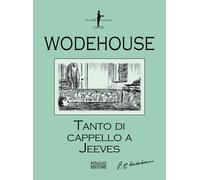 Tanto di cappello a Jeeves [Mar 18, 2021] Wodehouse, Pelham G. and Lord, T.