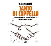 Tanto di cappello. Quando lo sport diventa fair play (e insegna a vivere)