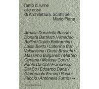 Tanto di lume alle cose di architettura. Scritti per Mario Piana