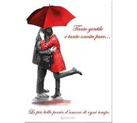 Tanto gentile e tanto onesta pare... le più belle poesie d'amore di ogni tempo