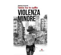 Tanto ho le cuffie. Violenza minore