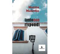 Tanto non rispondi