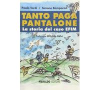 Tanto paga Pantalone. La storia del caso Efim
