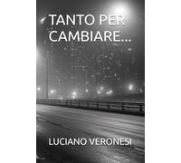 TANTO PER CAMBIARE...