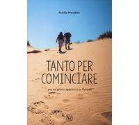 Tanto per cominciare. Per un primo approccio ai vangeli. Per le Scuole superiori