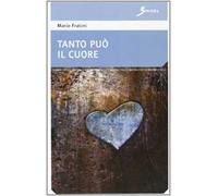 Tanto può il cuore