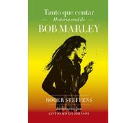 Tanto Que Contar: Historia oral de Bob Marley