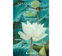 Tantra. Un modo di vivere e di amare. Ediz. ampliata. Con QR code