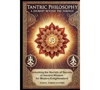 Tantric Philosophy: A Journey Beyond the Surface