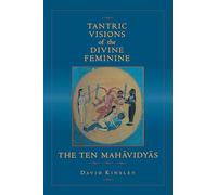 David Kinsley Tantric Visions of the Divine Feminine (Tascabile)
