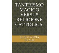 Tantrismo magico versus religione cattolica: 1