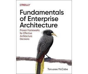 Tanu McCabe Fundamentals of Enterprise Architecture (Tascabile)