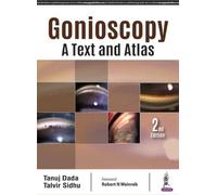 Tanuj Dada Talvir Sidhu Gonioscopy: A Text and Atlas (Copertina rigida)