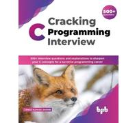 Tanuj Kumar Jhamb Cracking C Programming Interview (Tascabile)