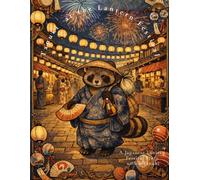 Tanuki at the Lantern Festival: A Japanese Lantern Festival Story with a Tanuki
