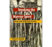 Tanure Ojaide Invoking The Warrior Spirit (Tascabile)