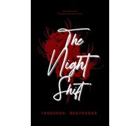 Tanushka Bhatnagar The Night Shift (Tascabile)