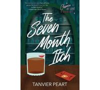 Tanvier Peart The Seven Month Itch (Tascabile) Chance at Love