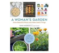 Tanya Anderson A Woman's Garden (Tascabile)