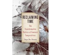 Tanya Ann Kennedy Reclaiming Time (Tascabile) SUNY Press Open Access