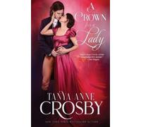 Tanya Anne Crosby A Crown for a Lady (Tascabile) Prince & the Impostor