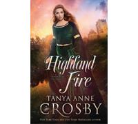 Tanya Anne Crosby Highland Fire (Tascabile) Guardians of the Stone