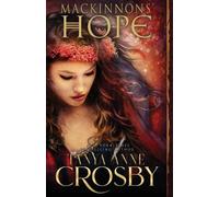 Tanya Anne Crosby MacKinnons' Hope (Tascabile)