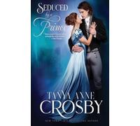 Tanya Anne Crosby Seduced by a Prince (Tascabile) Prince & the Impostor
