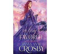 Tanya Anne Crosby The King's Favorite (Tascabile) Daughters of Avalon