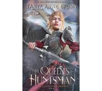 Tanya Anne Crosby The Queen's Huntsman (Tascabile)