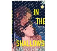 Tanya Byrne In the Shallows (Tascabile)