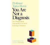 Tanya Byron You Are Not A Diagnosis (Copertina rigida)