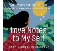 Tanya Carroll Richardson Love Notes to My Self (Tascabile)