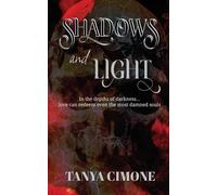 Tanya Cimone Shadows and Light (Tascabile)