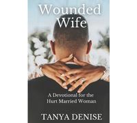 Tanya Denise Wounded Wife (Tascabile)