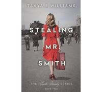 Tanya E Williams Stealing Mr. Smith (Tascabile)