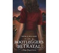 The Bootlegger's Betrayal: A Vintage Vineyard Novel