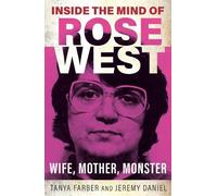 Tanya Farber Jeremy Daniel Inside the Mind of Rose West (Tascabile)