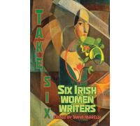 Six Irish Women Writers: 4