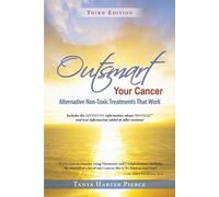 Tanya Harter Pierce Outsmart Your Cancer (Tascabile)