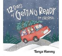Tanya Harvey 12 Days of Getting Ready for Christmas (Tascabile)
