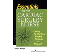 Tanya Hodge Essentials for the Cardiac Surgery Nurse (Tascabile)