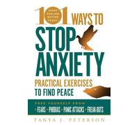 Tanya J. Peterson 101 Ways to Stop Anxiety (Tascabile)