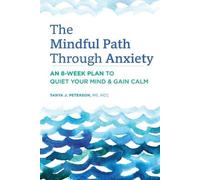 Tanya J Peterson The Mindful Path Through Anxiety (Tascabile)