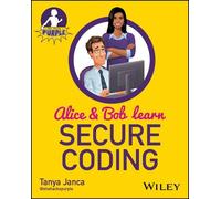 Tanya Janca Alice and Bob Learn Secure Coding (Tascabile)