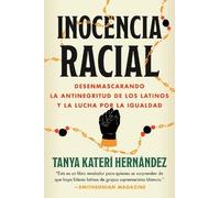 Tanya Katerí Hernández Inocencia racial (Tascabile)