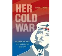 Tanya L. Roth Her Cold War (Tascabile)