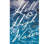 Tanya Landman Hell and High Water (Copertina rigida)