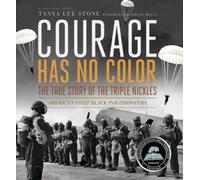 Tanya Lee Stone Courage Has No Color, The True Story of the Triple N (Tascabile)